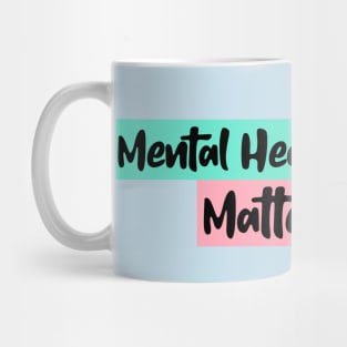 Mental Health Matters Mug